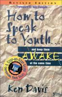 How to Speak to Youth . . . and Keep Them Awake at the Same Time 0310201462 Book Cover