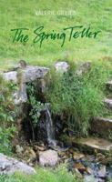 The Spring Teller. Valerie Gillies 1906307768 Book Cover