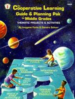 The Cooperative Learning Guide and Planning Pak for Middle Grades, Thematic Projects and Activities 0865301999 Book Cover