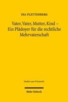 Vater, Vater, Mutter, Kind - Ein Pladoyer Fur Die Rechtliche Mehrvaterschaft 3161548396 Book Cover