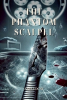 The Phantom Scalpel B0DVX4B67R Book Cover