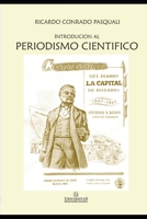 INTRODUCCIÓN AL PERIODISMO CIENTÍFICO: Argentina Siglo XIX B09KDRCZGP Book Cover