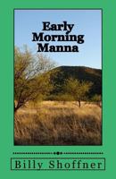 Early Morning Manna: A Daily Devotional 154521025X Book Cover