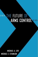 The Future of Arms Control 0815764634 Book Cover
