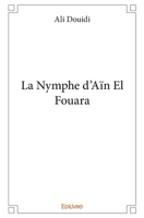 La Nymphe d'Aïn El Fouara (French Edition) 2414266139 Book Cover