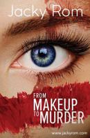 From Makeup to Murder 1916440061 Book Cover