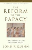 The Reform of the Papacy (Ut Unum Sint) 0824518268 Book Cover