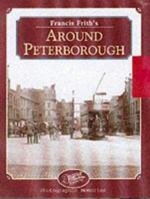 Francis Frith's Around Peterborough (Photographic Memories) 1859372198 Book Cover