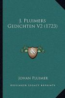 J. Pluimers Gedichten V2 (1723) 1166060675 Book Cover