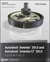 Autodesk Inventor 2013 and Autodesk Inventor LT 2013 Essentials 1118244796 Book Cover