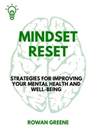 Mindset Reset: Strategies for Improving Your Mental Health and Well-Being B0BW2VKPFW Book Cover