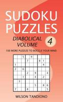 Sudoku Puzzles: Diabolical Volume 4: 100 More Puzzles to Boggle Your Mind 1093381361 Book Cover