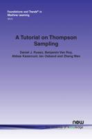 A Tutorial on Thompson Sampling (Foundations and Trends 1680834703 Book Cover