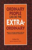 Ordinary People Can Do the Extraordinary 0940955229 Book Cover