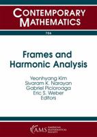 Frames and Harmonic Analysis 1470436191 Book Cover