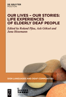 Our Lives - Our Stories: Life Experiences of Elderly Deaf People 3111104621 Book Cover