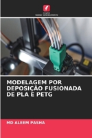 Modelagem Por Deposição Fusionada de Pla E Petg (Portuguese Edition) 663029226X Book Cover