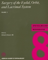Surgery of the Eyelid, Orbit, and Lacrimal System: Volume 3 (American Academy of Ophthalmology Monograph) (Vol 3) 1560550716 Book Cover