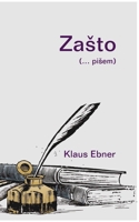 Zasto (... pisem) (Croatian Edition) 3696710563 Book Cover