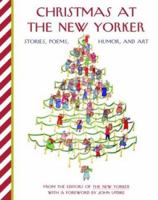 Christmas at The New Yorker: Stories, Poems, Humor, and Art 1400061407 Book Cover
