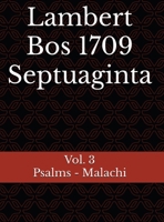 Lambert Bos 1709 Septuaginta Vol. 3 Psalms - Malachi (Latin Edition) B0CL8HRYWK Book Cover