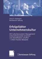 Erfolgsfaktor Unternehmenskultur: Mit Kulturbewusstem Management Unternehmensziele Erreichen Und Identifikation Schaffen 6 Best Practice-Beispiele 3322826244 Book Cover