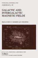 Galactic and Intergalactic Magnetic Fields: Proceedings of the 140th Symposium of the International Astronomical Union Held in Heidelberg, F.R.G., ... Astronomical Union Symposia, 140) 0792307046 Book Cover