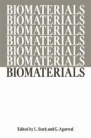 Biomaterials: Proceedings of a Workshop on the Status of Research and Training in Biomaterials Held at the University of Illinois at the Medical Center and at the Chicago Circle, April 5-6, 1968 146156557X Book Cover