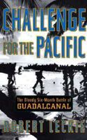 Challenge for the Pacific: The Bloody Six-Month Battle of Guadalcanal 0553386913 Book Cover