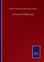 Lessons of Middle Age 1103111469 Book Cover