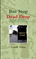 Bus Stop Dead Drop 1300565152 Book Cover