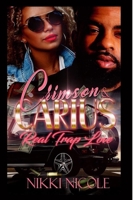 Crimson & Carius: Real Trap Love 179860230X Book Cover