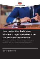 Une protection judiciaire efficace: la jurisprudence de la Cour constitutionnelle (French Edition) 6208091640 Book Cover