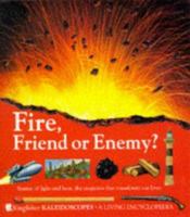Fire, Friend or Enemy? (Kaleidoscopes) 185697278X Book Cover