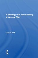 A Strategy for Terminating a Nuclear War 0367158345 Book Cover