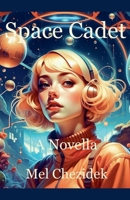 Space Cadet, A Novella B0GW2QQCWR Book Cover