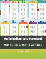 Multiplication Facts Worksheet: Math Practice Arithmetic Workbook 1797945114 Book Cover