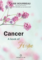 Cancer: A Book of Hope 2920932705 Book Cover