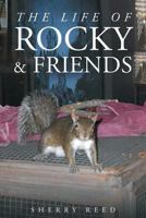 The Life of Rocky & Friends 1682897273 Book Cover
