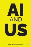 Ai and Us B0DVH3Q9N5 Book Cover
