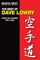 Black Belt Presents The Best of Dave Lowry: Karate Way columns, 1995 to 2005 0897501489 Book Cover
