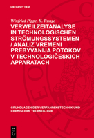Verweilzeitanalyse in Technologischen Strömungssystemen / Analiz Vremeni Prebyvanija Potokov V Technologičeskich Apparatach 3112702123 Book Cover