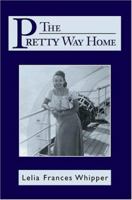 The Pretty Way Home 0595265707 Book Cover