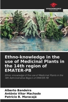 Ethno-knowledge in the use of Medicinal Plants in the 14th region of EMATER-PB 6207699521 Book Cover