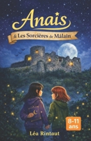 Anaïs et les Sorcières de Mâlain (French Edition) 2955486175 Book Cover