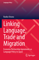 Linking Language, Trade and Migration: Economic Partnership Agreements as Language Policy in Japan 3031332369 Book Cover