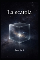 LA SCATOLA (Italian Edition) B0H1ZGP6MG Book Cover
