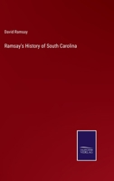 Ramsay's History of South Carolina 3375147511 Book Cover