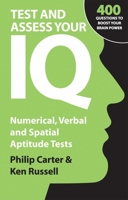 Test and Assess Your IQ: Numerical, Verbal and Spatial Aptitude Tests 074945234X Book Cover