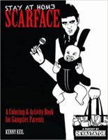 Stay at Home Scarface: A Coloring & Activity Book for Gangster Parents 1942099096 Book Cover